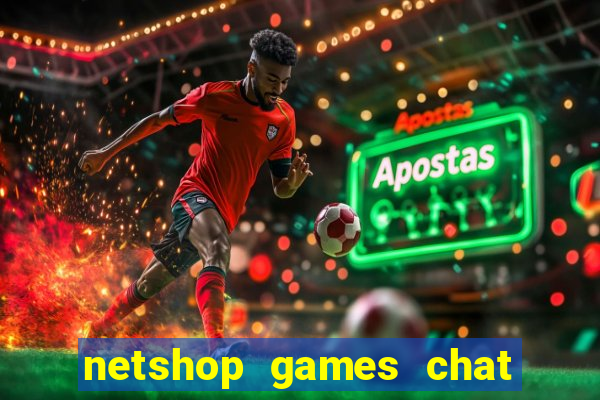 netshop games chat ao vivo